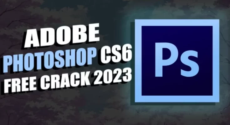 Baixar Adobe Photoshop CS6 Crackeado Completo PT-BR + Portable